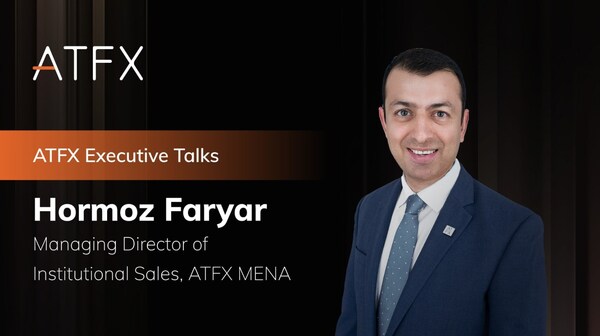 ATFX Executive Talks: Hormoz Faryar, Managing Director of Institutional Sales, ATFX MENA ATFX Executive Talks: Hormoz Faryar, Managing Director of Institutional Sales, ATFX MENA