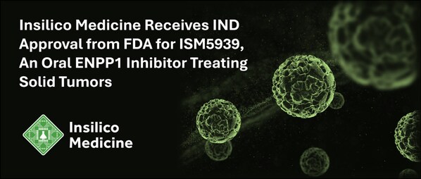 英矽智能自研口服小分子ISM5939獲美國FDA臨床試驗批件，靶向ENPP1用于實體瘤治療